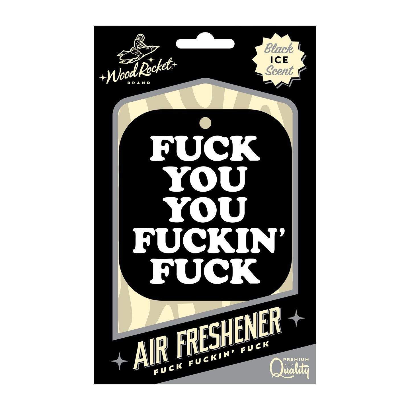 FUCK YOU YOU FUCKING FUCK AIR FRESHENER