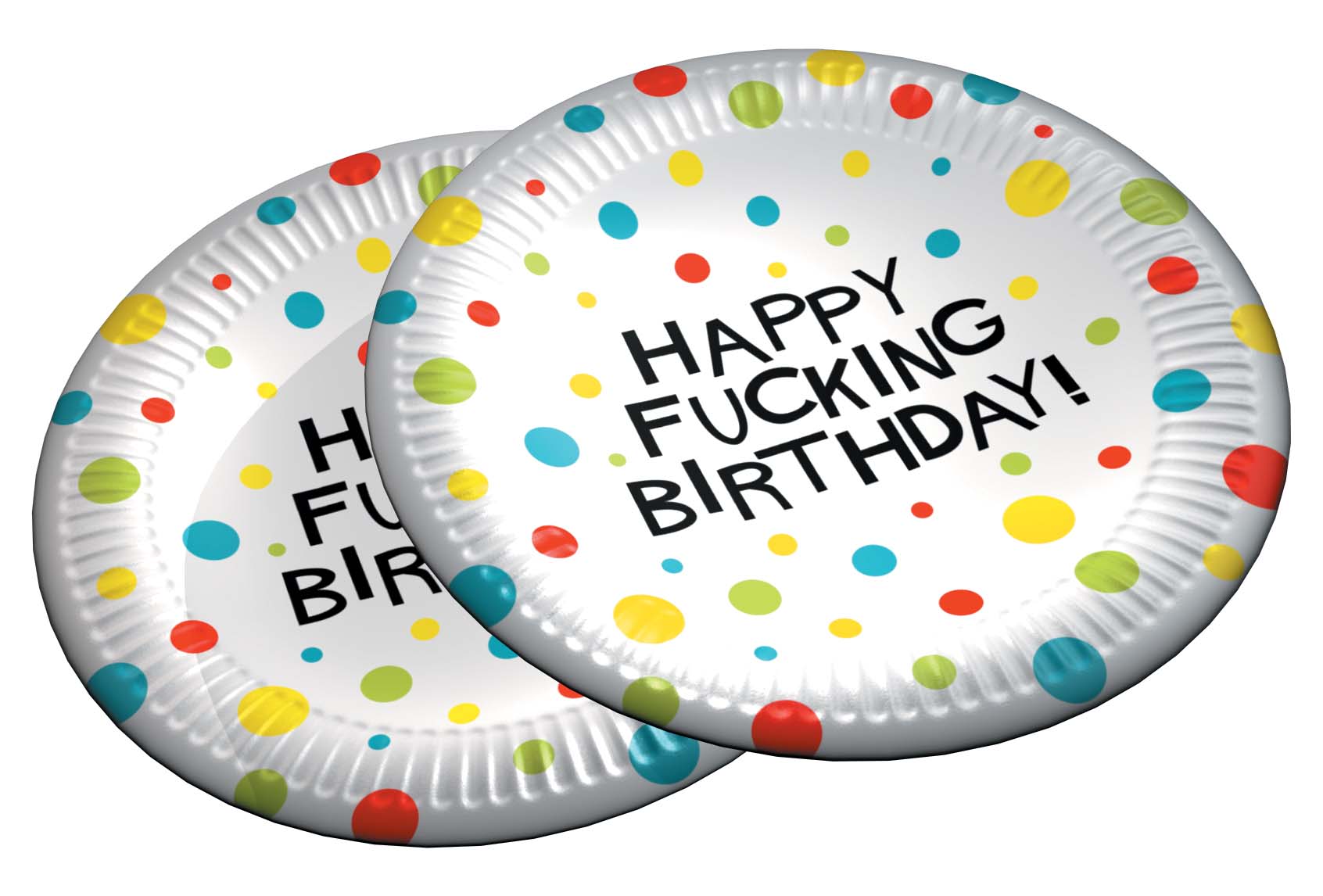 HAPPY FUCKING BIRTHDAY PAPER PLATES