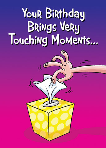 YOUR B-DAY BRINGS VERY TOUCHING MOMENTS