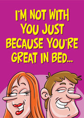 I'M NOT WITH YOU JUST BECAUSE ...
